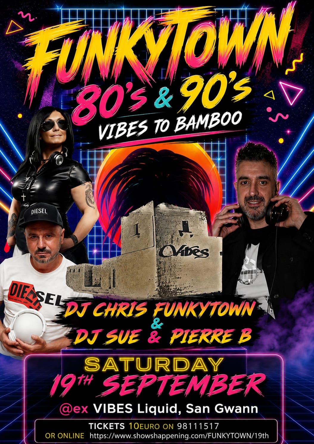 FUNKYTOWN VIBES TO BAMBOO 80S & 90S End of Summer 19th September, @ EX VIBES, LIQUID SAN GWANN, CHRIS FUNKYTOWN FEAT DJ SUE AND PIERRE B